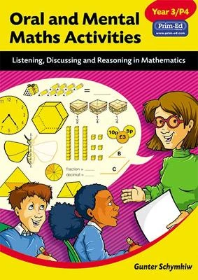 Oral and Mental Maths Activities: Listening, Discussing and Reasoning in Mathematics