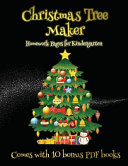 Homework Pages for Kindergarten (Christmas Tree Maker): This book can be used to make fantastic and colorful christmas trees. This book comes with a collection of downloadable PDF books that will help your child make an excellent start to his/her educati
