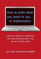 How to Write What You Want to Say in Mathematics
