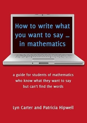 How to Write What You Want to Say in Mathematics