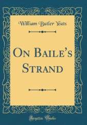 On Baile's Strand (Classic Reprint)