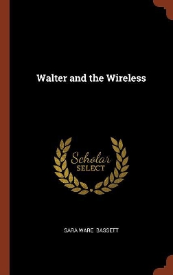 Walter and the Wireless