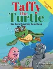 Taffy the Turtle: See Something Say Something