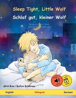 Sleep Tight, Little Wolf - Schlaf gut, kleiner Wolf (English - German): Bilingual children's picture book with audiobook for download