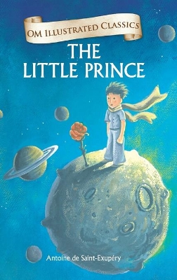 The Little Prince-Om Illustrated Classics: Om Illustrated Classics