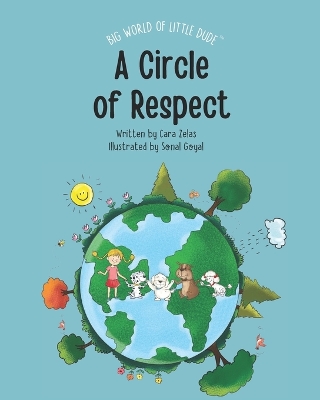 A Circle of Respect: Big World of Little Dude