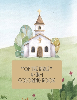"Of the Bible" 4-in-1 Coloring Book