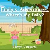 Emily's Adventures: Where's My Dolly: An Interactive Storybook For Children, Ages 1-4