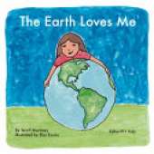 The Earth Loves Me