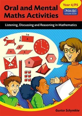 Oral and Mental Maths Activities: Listening, Discussing and Reasoning in Mathematics