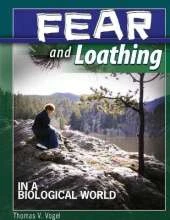 Fear and Loathing in a Biological World