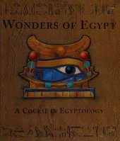 Wonders of Egypt: A Course in Egyptology