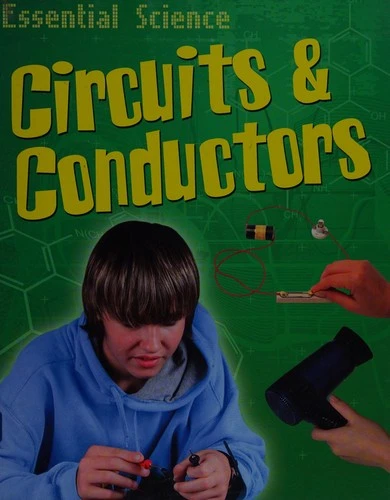 Essential Science: Circuits and Conductors
