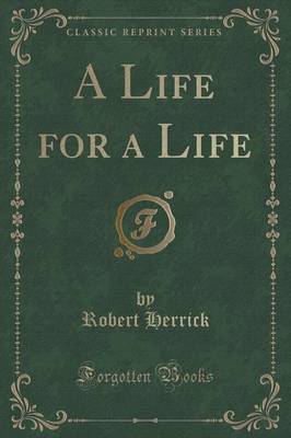 A Life for a Life (Classic Reprint)