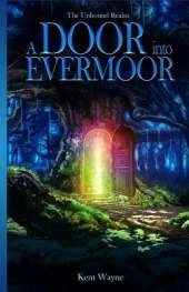 A Door Into Evermoor: The Unbound Realm Book 1