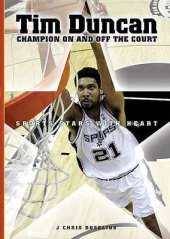 Tim Duncan: Champion on and Off the Court