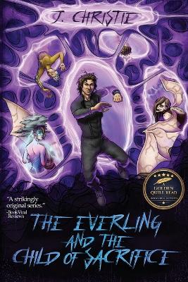 The Everling and the Child of Sacrifice: The Everling Series, Book 2