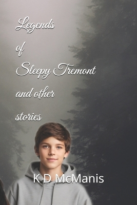 Legends of Sleepy Tremont: and other stories
