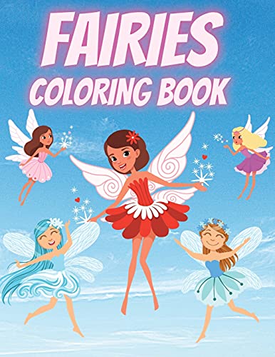 Fairies Coloring Book: For Kids Ages 4-8 Adorable Cute And Unique Coloring Pages