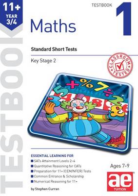11+ Maths Year 3/4 Testbook 1: Standard Short Tests