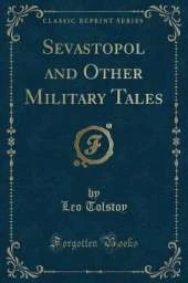 Sevastopol and Other Military Tales (Classic Reprint)