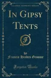 In Gipsy Tents (Classic Reprint)