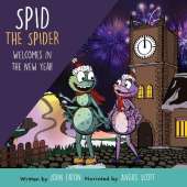 Spid the Spider Welcomes In the New Year: A New Year Book for Kids About Confidence and Fresh Starts