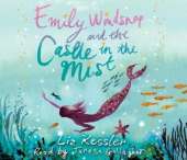Emily Windsnap and the Castle in the Mist: Book 3