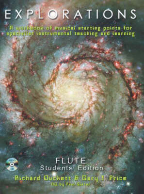Explorations: A Creative Workbook of Musical Starting Points for Instrumental Teachers and Students. Flute Book + CD