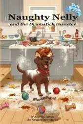 Naughty Nelly: and the Drumstick Disaster