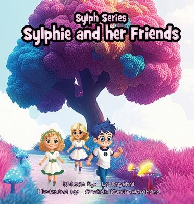 Sylphie and her Friends