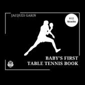 Baby's First Table Tennis Book: Black and White High Contrast Baby Book 0-12 Months on Table Tennis