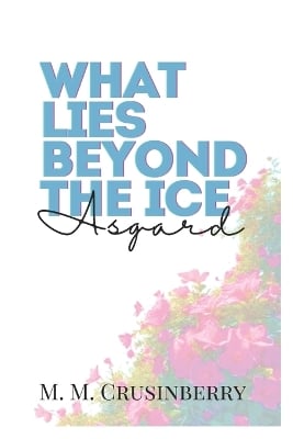 What Lies Beyond the Ice: Asgard