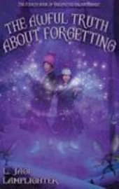 The Awful Truth About Forgetting