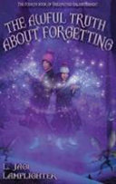 The Awful Truth About Forgetting