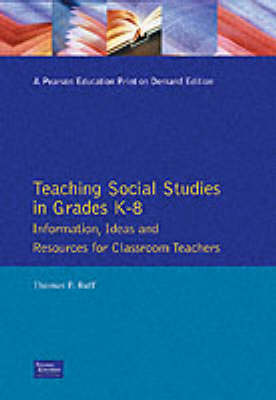 Teaching Social Studies in Grades K-8: Information, Ideas and Resources for Classroom Teachers