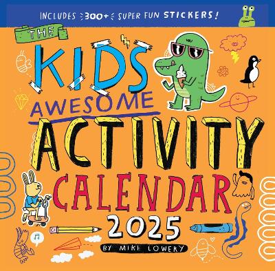 Kid's Awesome Activity Wall Calendar 2025: Includes 3+ Super Fun Stickers!