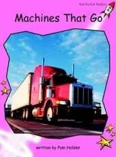 Red Rocket Readers: Pre-Reading Non-Fiction Set B: Machines That Go (Reading Level 1/F&P Level A)