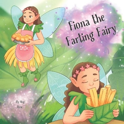 Fiona the Farting Fairy: A Funny Book For Kids 4-8: A Funny Fairy Book For Kids