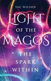 LIGHT of the MAGOS: The Spark Within