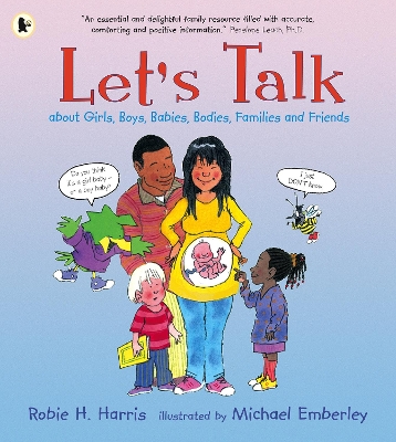 Let's Talk About Girls, Boys, Babies, Bodies, Families and Friends: The ultimate guide to first questions for the very youngest child