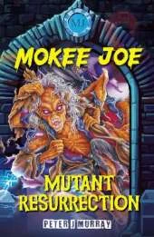 Mokee Joe: Mutant Resurrection