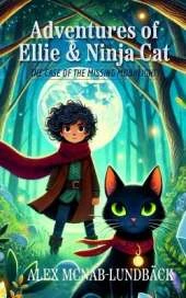 The Adventures of Ellie & Ninja Cat: The Case of the Missing Moonlight