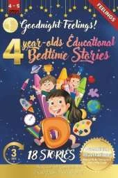 Goodnight Feelings: 4-Year-Old's Educational Bedtime Stories with Premium Illustrations: A Gentle Journey Through Emotions to Support Emotional Awareness at Bedtime