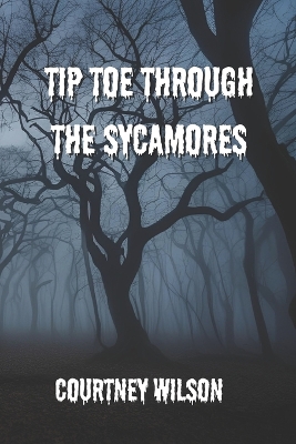 Tip Toe Through the Sycamores