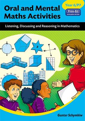 Oral and Mental Maths Activities: Listening, Discussing and Reasoning in Mathematics