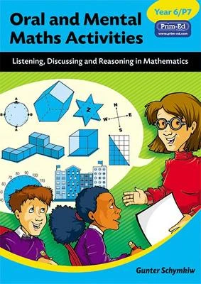 Oral and Mental Maths Activities: Listening, Discussing and Reasoning in Mathematics
