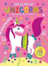 Unicorns: Dress Me Up Colouring & Activity