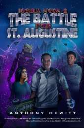 Joshua N'Gon & the Battle for St. Augustine: Last Prince of Alkebulahn Book 2