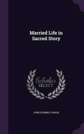 Married Life in Sacred Story